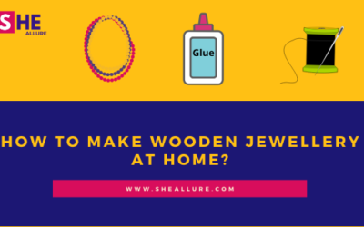 How to Make Wooden Jewellery at Home ?