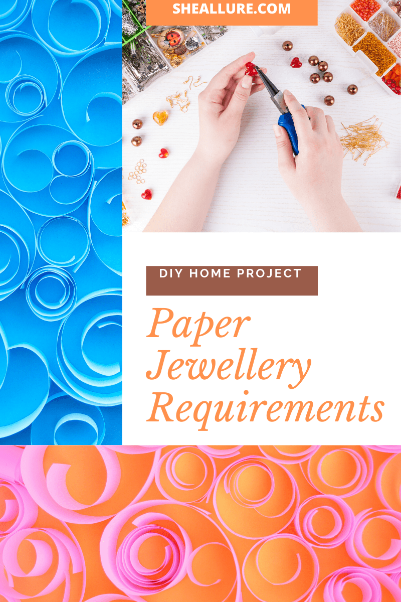 Things required to make paper jewellery at home
