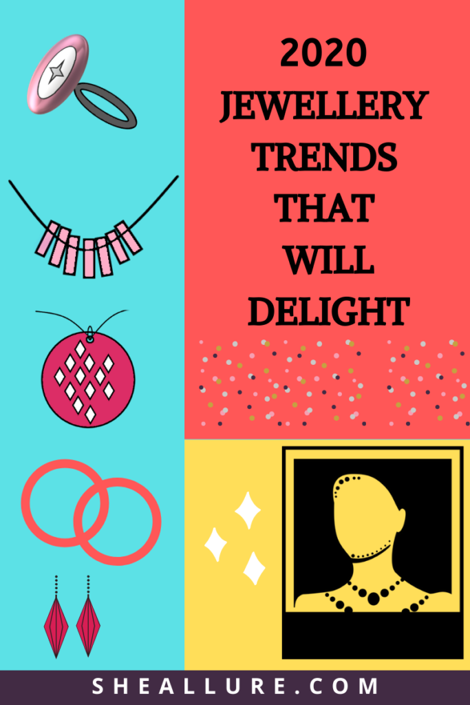 2020 Jewellery Trends that will Delight
