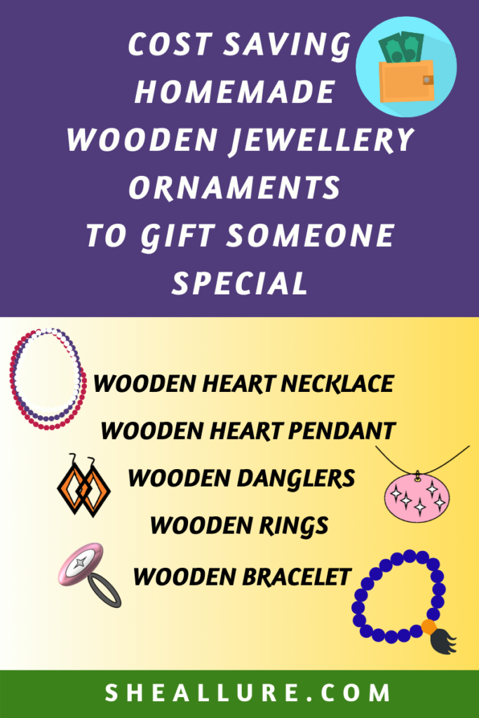 Cost Saving Homemade Wooden Jewellery Ornaments for Gifting