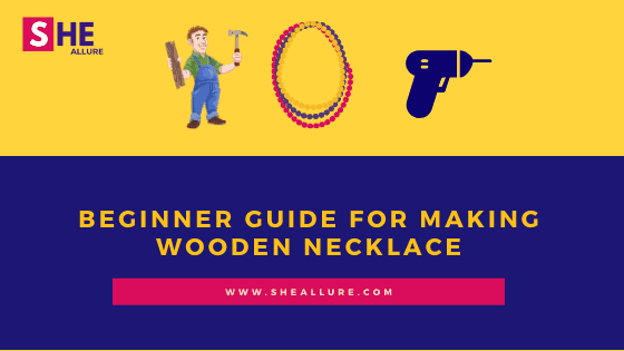 Beginner Guide for Making Wooden Necklace