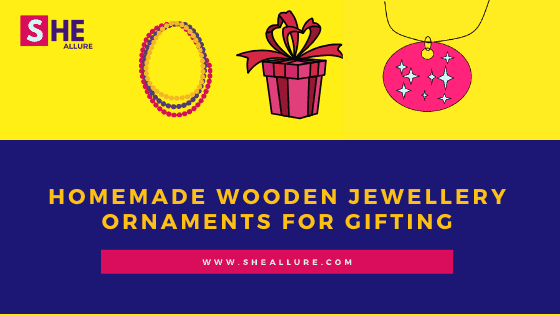 Homemade Wooden Jewellery Ornaments for Gifting