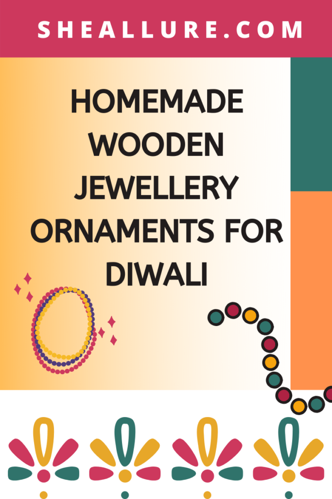 Homemade Wooden Jewellery Ornaments for Diwali