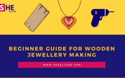Beginner Guide for Wooden Jewellery Making in 14 Effective Steps