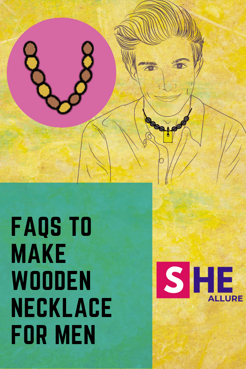 Faqs to Make a Wooden Necklace for Men