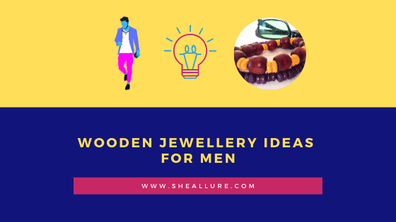 Wooden Jewellery Ideas for Men
