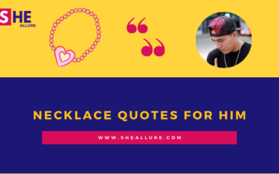 54 Kickass Necklace quotes for him You Must Read