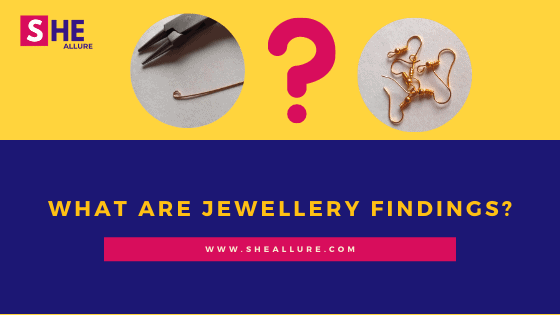 What are Jewellery Findings?
