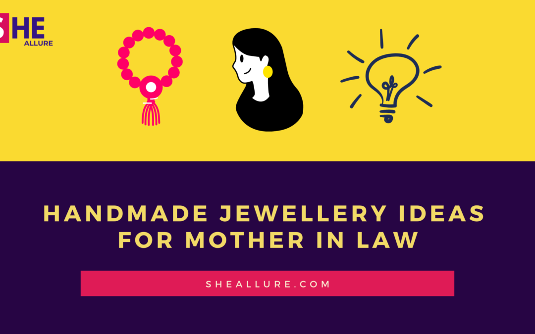 21 Gorgeous Handmade Jewellery Ideas for Mothers in Law