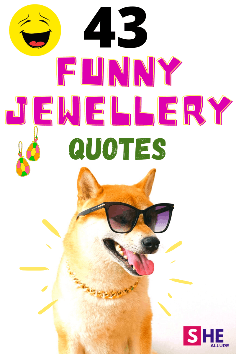 43 Funny Jewellery Quotes