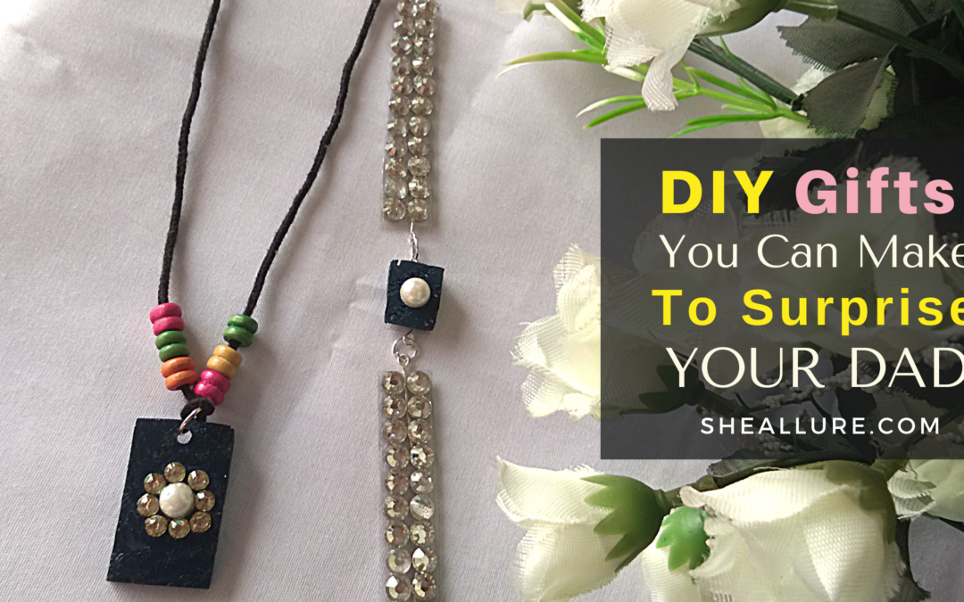7 Adorable Father’s Day Jewelry Ideas You Can Easily Craft at Home