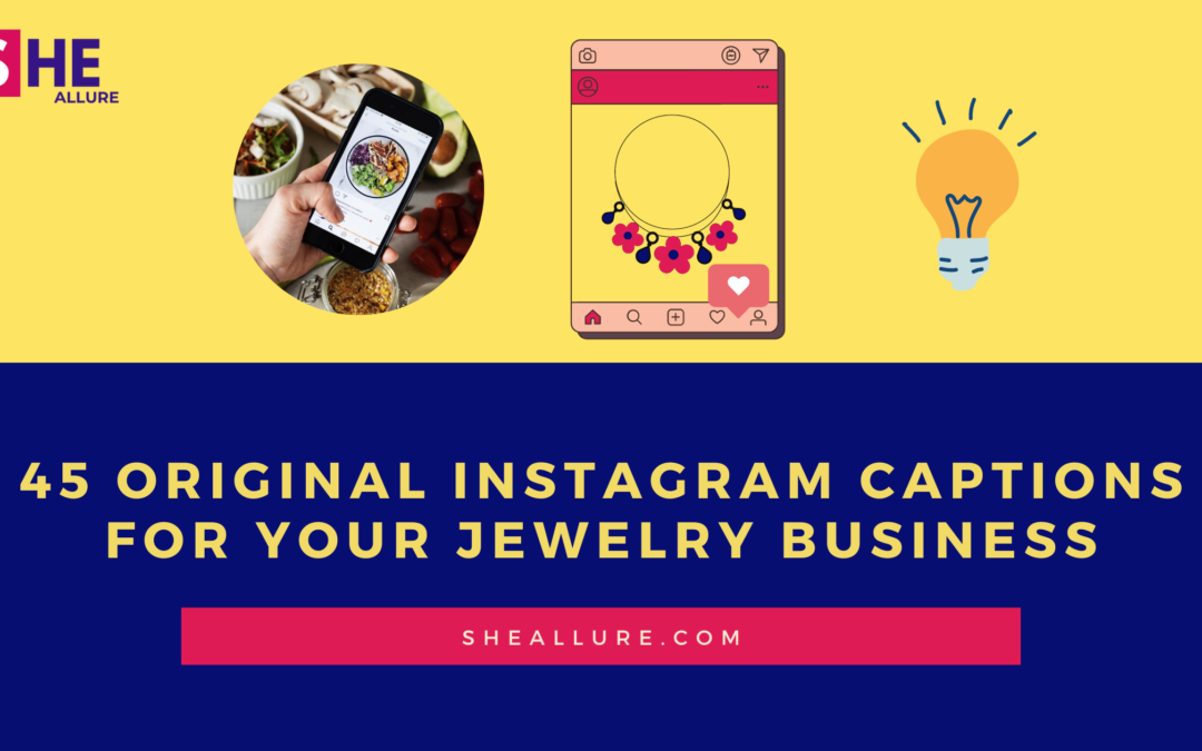 Are You On A Lookout For Instagram Captions for Your Jewelry Business?
